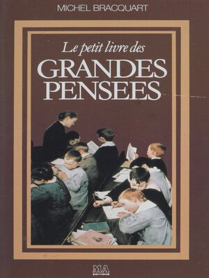 cover image of Le Petit Livre des grandes pensées
